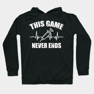 Gamer Quote Heartbeat Syringe This game never ends Hoodie